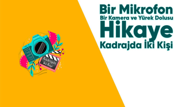 Hayatın İçinden Hikâyeler: Kadrajda İki Kişi ile Anlamlı Buluşmalar