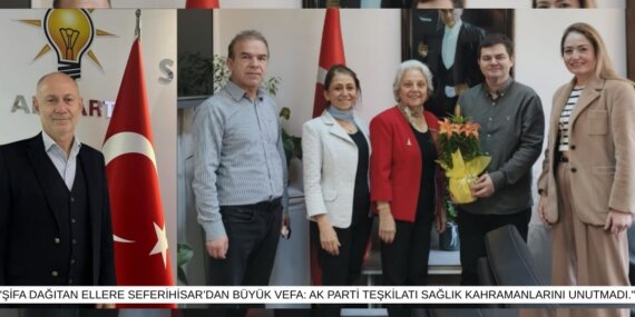 AK Parti Seferihisar Teşkilatı Sağlık Çalışanlarını Unutmadı