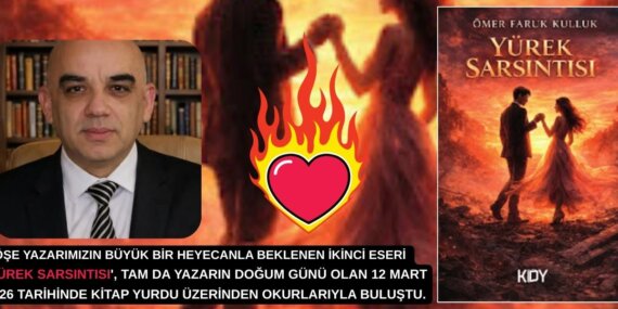 Ömer Faruk Kulluk’tan Yeni Roman: Yürek Sarsıntısı Okurla Buluştu