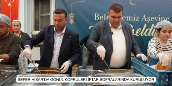 Seferihisar’da Ramazan bereketi mahalle sofralarıyla canlanıyor