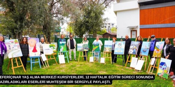 Seferiçınar’da Sanat Rüzgarı: 12 Haftalık Emek Sergilendi
